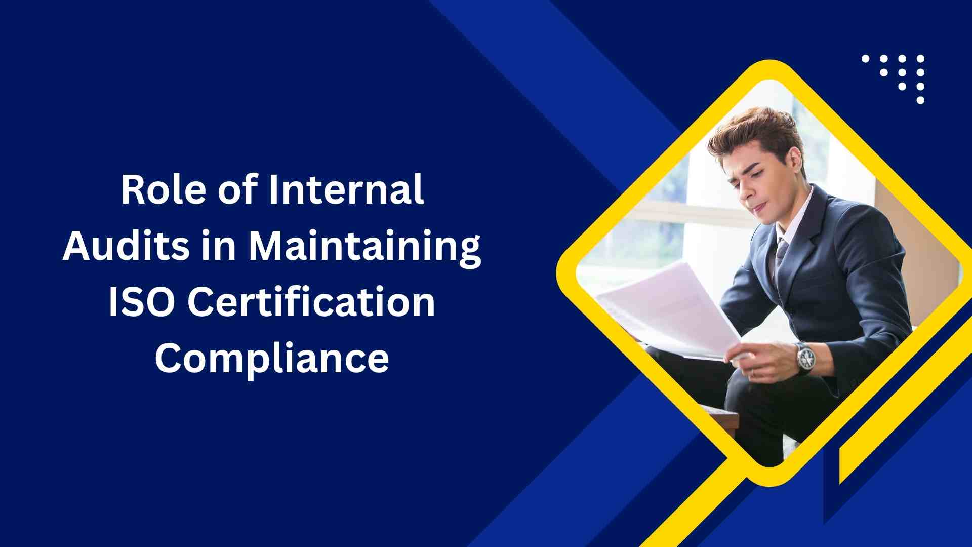 Role of Internal Audits in Maintaining ISO Certification Compliance